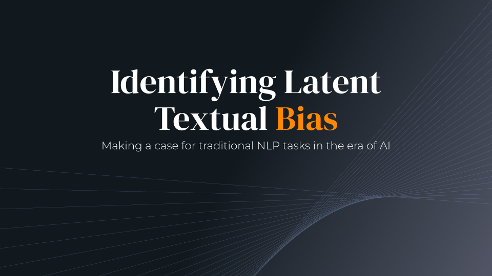 Identifying Latent Textual Bias: Making a case for traditional NLP tasks in the era of AI